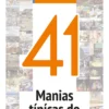 41 manias
