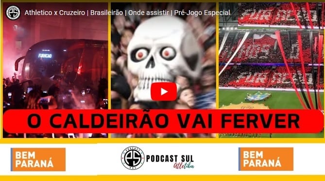 Athletico x Cruzeiro | Pré-Jogo Especial no Direto da Redação Podcast Sul